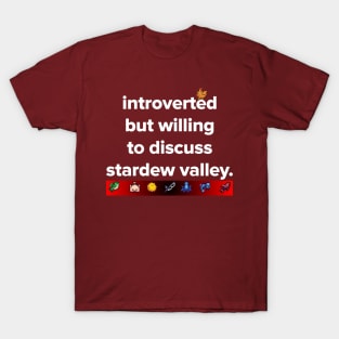 introverted but willing to discuss Stardew Valley T-Shirt